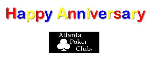 Happy Anniversary Atlanta Poker Club